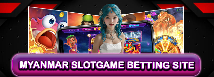 myanmar slot betting